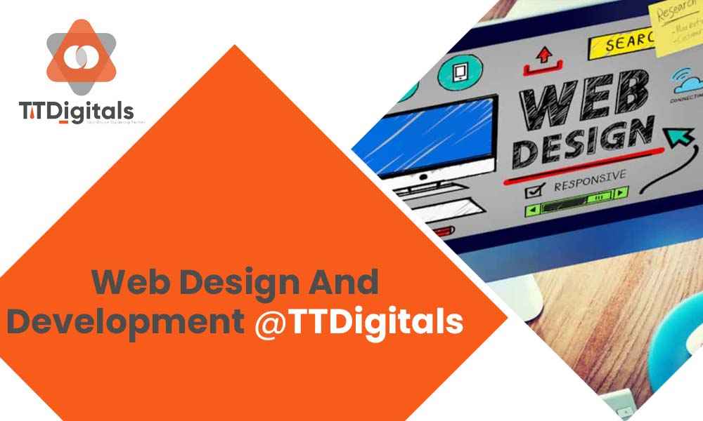 Web Design And Development At TTDigitals